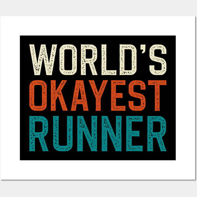 World's okayest runner Wall Art by DragonTees